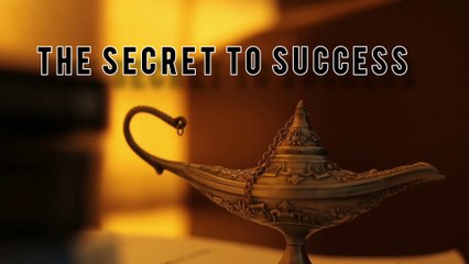 The secret to success