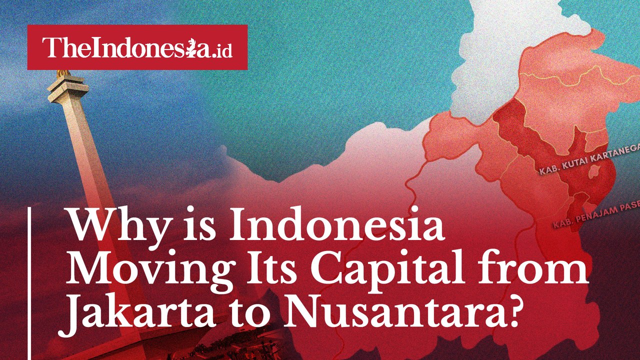 Why is Indonesia Moving Its Capital from Jakarta to Nusantara