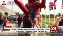 Queman 'huaco de la fertilidad': alcalde de Moche pide seguridad ante amenazas