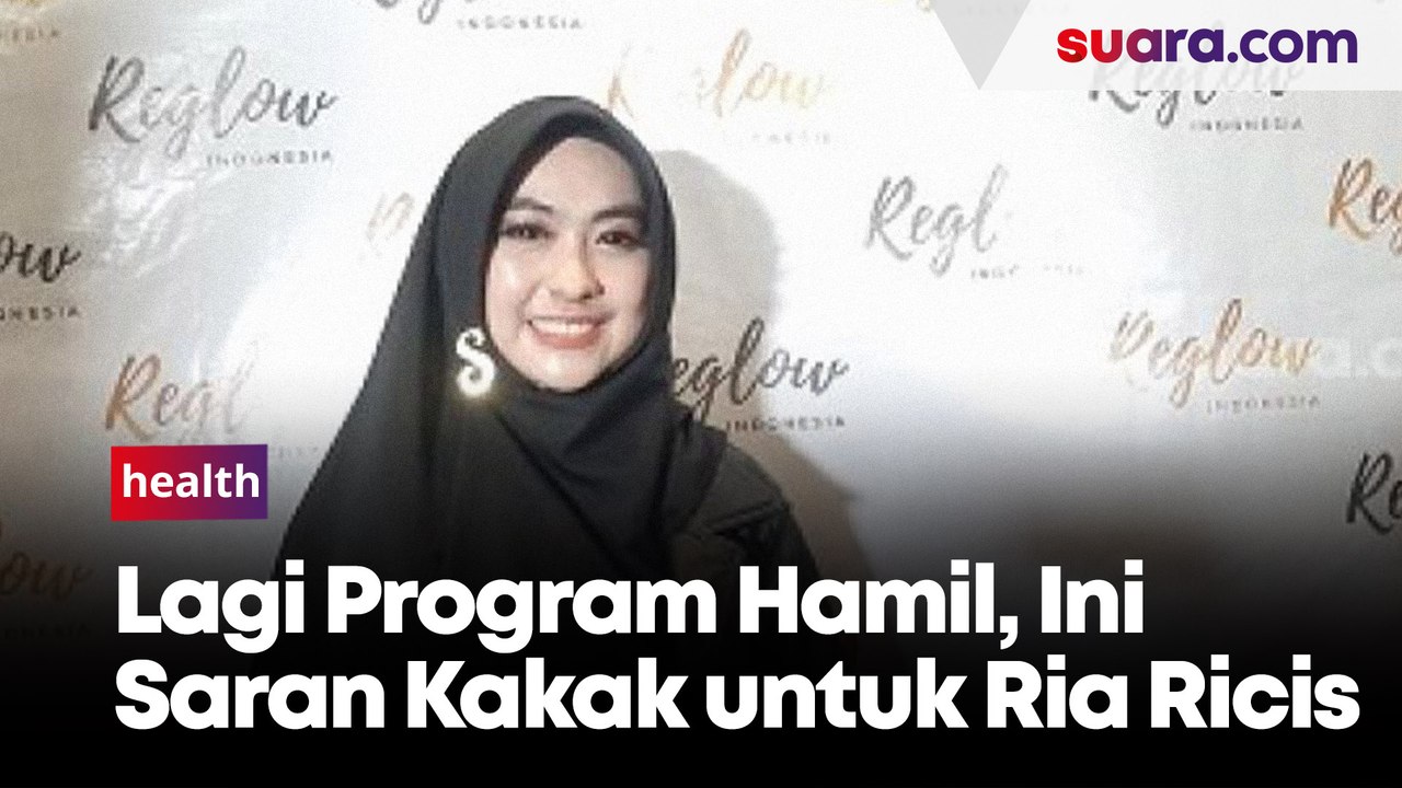 Lagi Program Hamil, Ini Saran Kakak untuk Ria Ricis