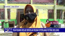 Ruang Kelas Rusak Berat Diterjang Puting Beliung, Puluhan Siswa Diungsikan