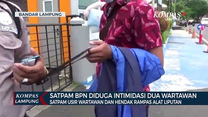 Satpam BPN Diduga Intimidasi Dua Wartawan
