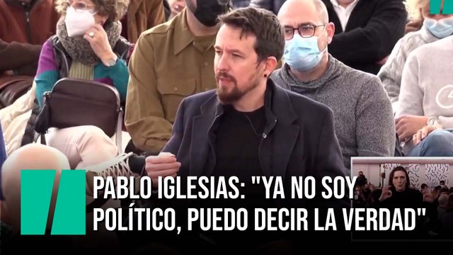 Pablo Iglesias: Yo ya no soy político, puedo decir la verdad