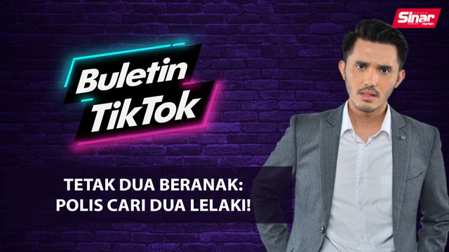 Tetak dua beranak: Polis cari dua lelaki!