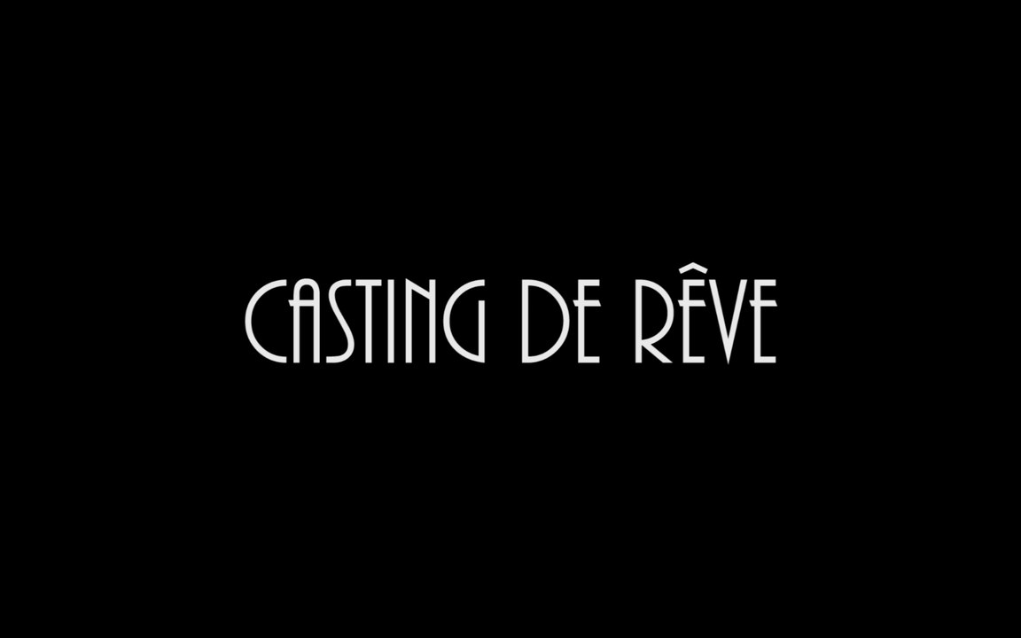 Casting de rêve