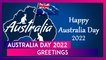 Australia Day 2022 Greetings: Quotes and Best Wishes To Celebrate National Day