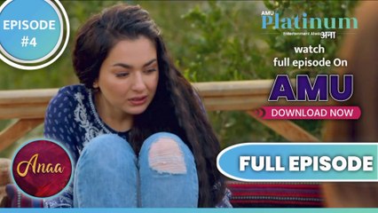 Anaa - S1 Watch Episode 4 - A big misunderstanding in Life I एक बड़ी गलत फहमी जीवन की I Full Episode I Jhalak TV HD