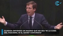 Almeida defiende un Madrid que no sea 