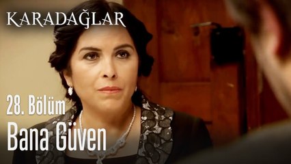 Bana güven - Karadağlar 28. Bölüm