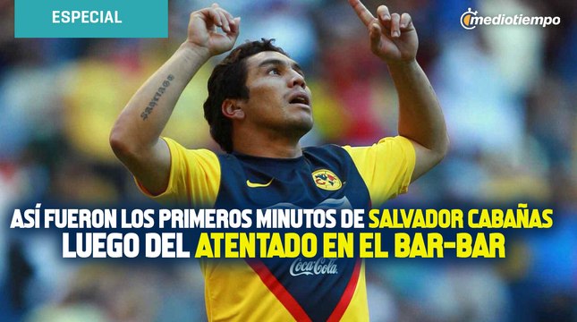 Así fueron los primeros minutos de Salvador Cabañas, luego del atentado en el Bar-Bar