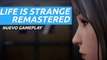Life is Strange Remastered Collection - Nuevo gameplay