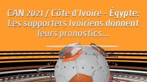 CAN 2021 / Côte d'Ivoire - Égypte: Les supporters Ivoiriens donnent leurs pronostics...