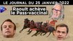 Pass-vaccinal : le Pr Raoult à l’assaut de Big Pharma - JT du mardi 25 janvier 2022