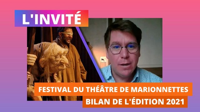 L'invité - Pierre-Yves Charlois, quel bilan pour le Festival des Marionnettes ?
