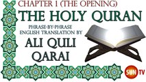 The  Holy Qur’an; With a Phrase-by-Phrase English Translation Translated by  ʻAlī Qūlī Qarāʼī - Chapter 1 Surat al-Fatiah (The Opening)  ʻAlī Qarāʼī Qarai, Ali Quli Ali Quli Qara'i Quran The Holy Quran Koran
