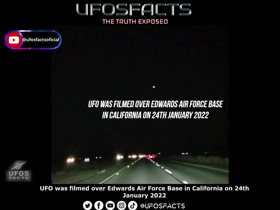 UFO was filmed over Edwards Air Force Base in California on 24th January 2022