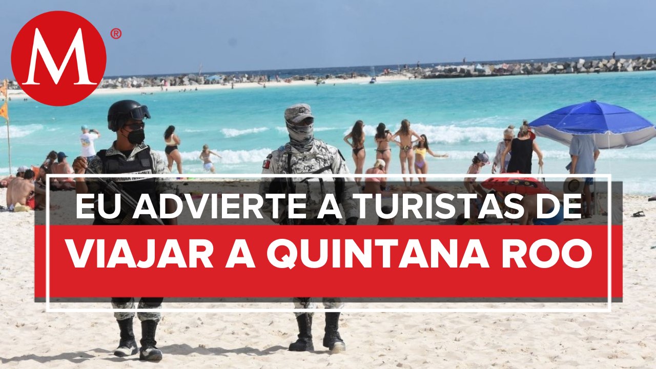 EU emite alerta de seguridad en Quintana Roo tras ataque a canadienses en Xcaret