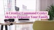 6 Creative Command Center Ideas to Organize Your Family