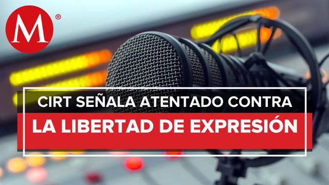 Resolución de SCNJ atenta contra libertad de expresión de medios de comunicación: CIRT