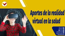 Punto de encuentro | ¿Qué aportes tiene la realidad virtual a la sociedad?