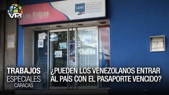 ¿Pueden los venezolanos entrar al país con el pasaporte vencido? - Especiales VPItv