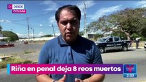Riña en Cereso de Colima deja ocho reos muertos