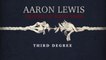 Aaron Lewis - The Third Degree