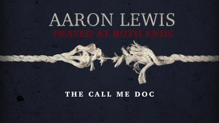 Aaron Lewis - They Call Me Doc (Lyric Video)