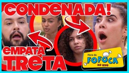 NAIARA É CONDENADA; ABRAVANEL APAGA ÚNICA CHAMA DE TRETA; PADRES FAZEM PIADA COM PAZ NO BBB22