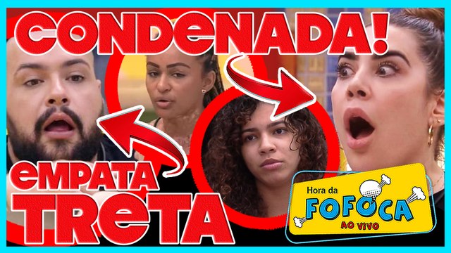 NAIARA É CONDENADA; ABRAVANEL APAGA ÚNICA CHAMA DE TRETA; PADRES FAZEM PIADA COM PAZ NO BBB22