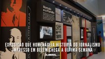 Exposição que homenageia história do jornalismo impresso em Belém chega a última semana