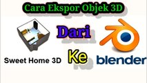 Cara Ekspor Objek 3D Dari Sweet Home 3D Ke Blender