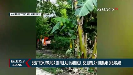 Bentrok Antar Desa di Maluku Tengah, Sejumlah Rumah Warga Terbakar
