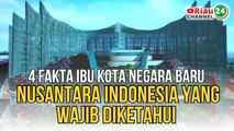 4 Fakta Ibu Kota Baru Nusantara (Nama, Dana, Hingga Perpindahan ASN)