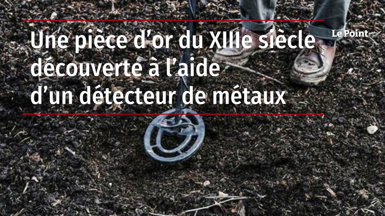 Une pièce d’or du XIIIe siècle découverte à l’aide d’un détecteur de métaux