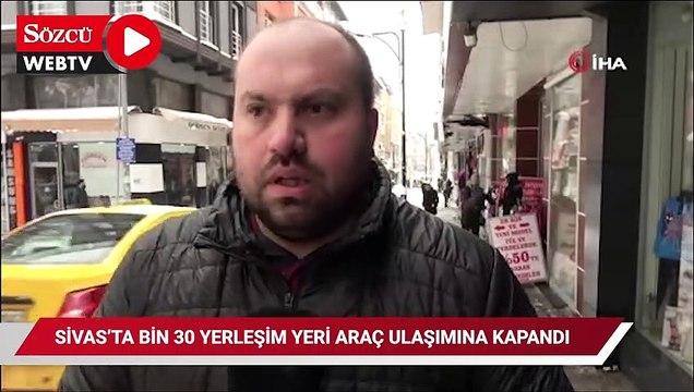 Sivas’ta bin 30 yerleşim yeri araç ulaşımına kapandı