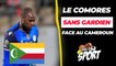 LE COMORES SANS GARDIEN FACE AU CAMEROUN  #NEWSDUSPORT