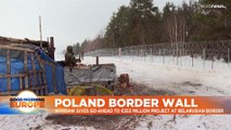 Poland starts construction of €350 million border fence with Belarus