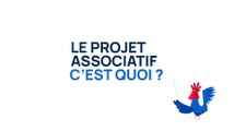 Le projet associatif, c'est quoi ?