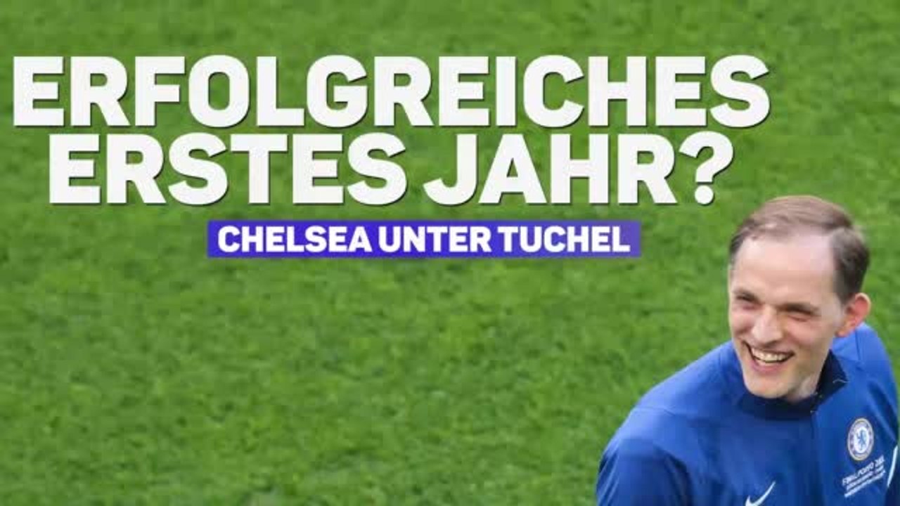 Thomas Tuchel: Sein erstes Jahr bei Chelsea
