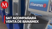 SAT acompañará a Citi en venta de Banamex para evitar que escondan ganancias