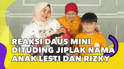 Download Video: Reaksi Daus Mini Dituding Jiplak Nama Anak Lesti Kejora dan Rizky Billar