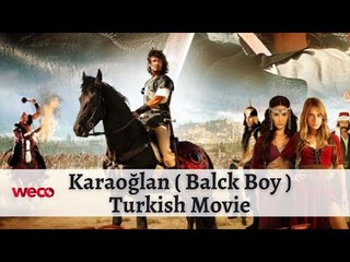 Karaoğlan ( Black Boy ) -Turkish Movie with English Subtitle