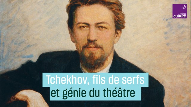 Anton Tchekhov, le descendant d'esclave devenu génie du théâtre