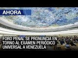 Foro Penal se pronuncia en torno al Examen Periódico Universal de la ONU a Venezuela - #26Ene - Ahora