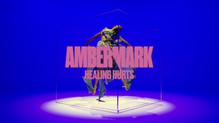 Amber Mark - Healing Hurts
