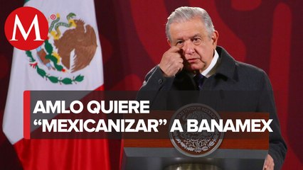 Gobierno federal facilitará trámite para la venta de Banamex: AMLO