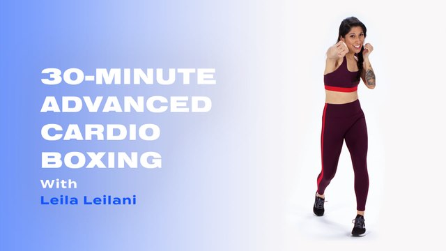 30-Minute Advanced Boxing Cardio With Leila Leilani