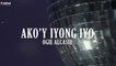 Ogie Alcasid - Ako'y Iyong Iyo (Official Lyric Video)