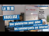 Vaucluse : une plateforme pour aider les commerçants sur internet